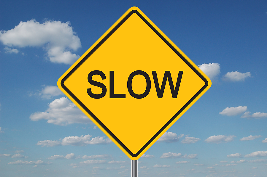 slow down