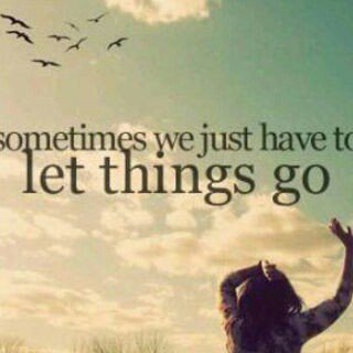 let things go